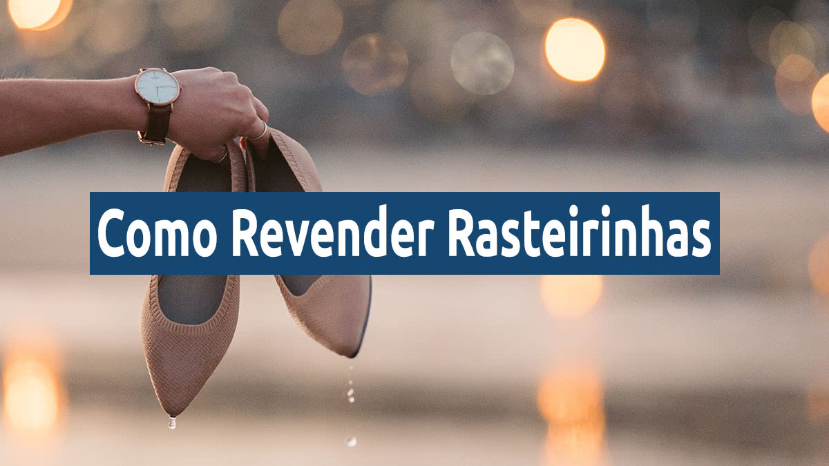 revender rasteirinhas consignação