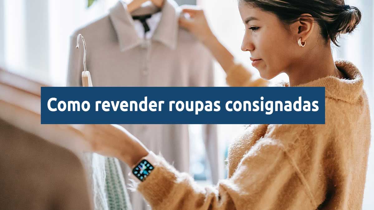 Como revender roupas consignadas