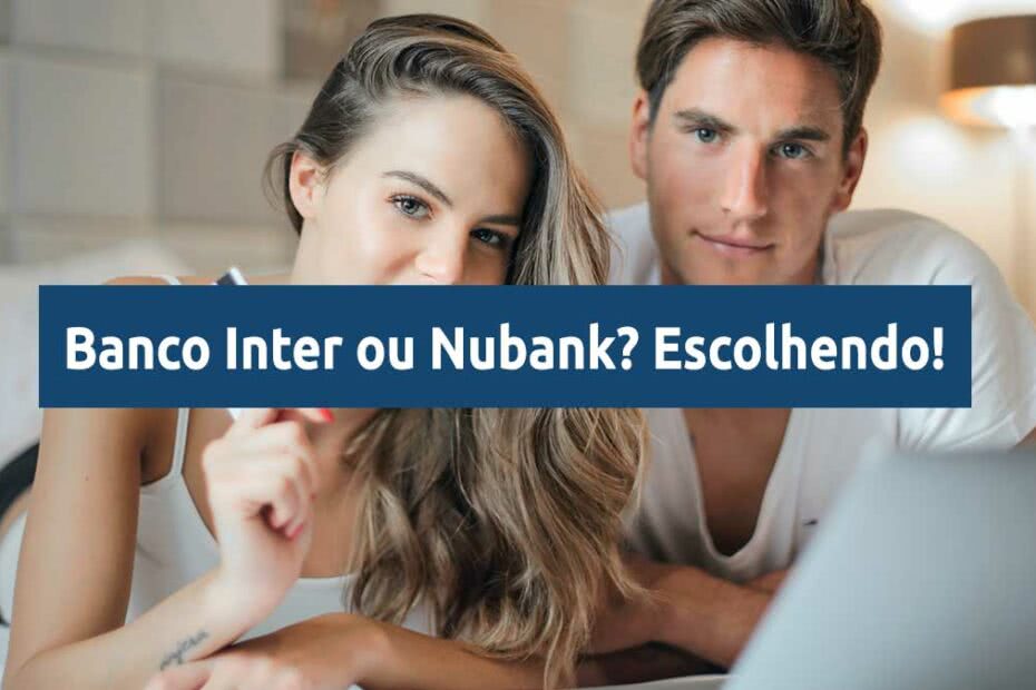 banco Inter ou Nunbank