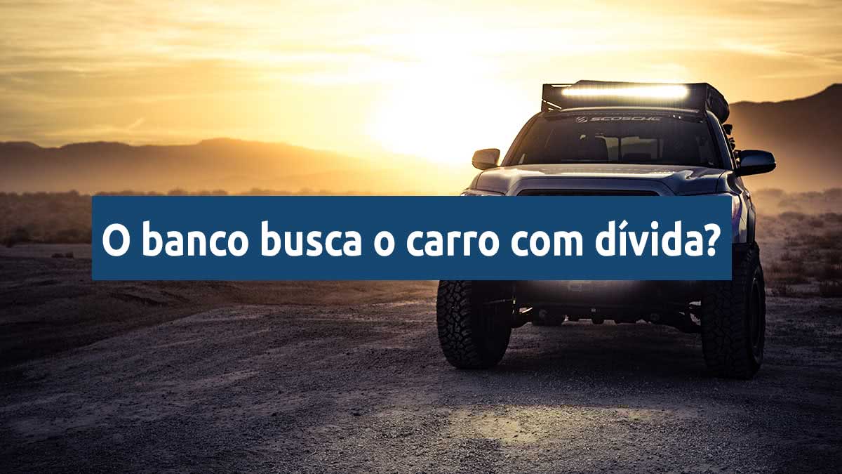 banco pode tomar meu veículo