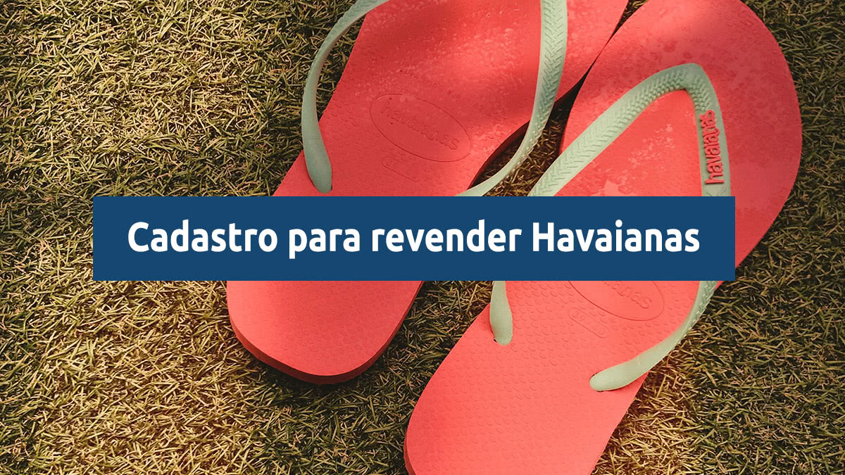 cadastro para revender havaianas