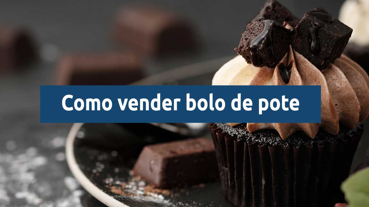 como ganhar dinheiro vendendo bolo no pote
