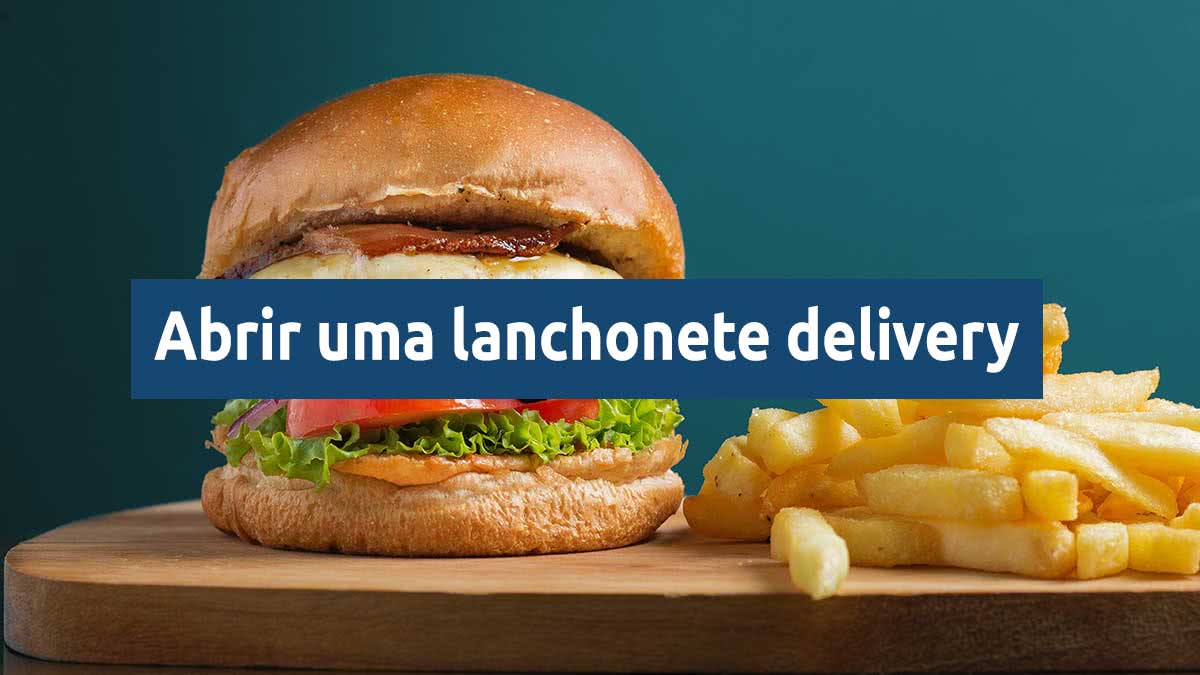 como montar um delivery de lanches
