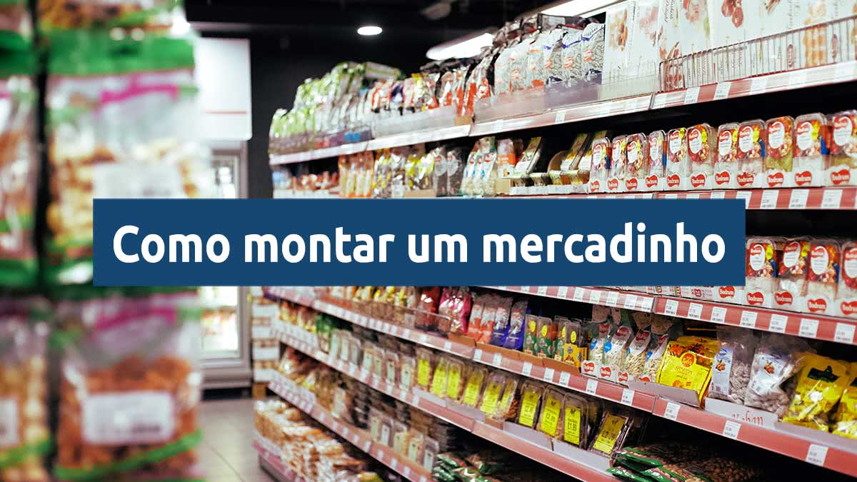 como montar um mercadinho