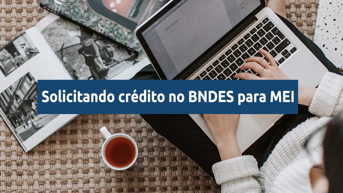 solicitar crédito no BNDES para MEI