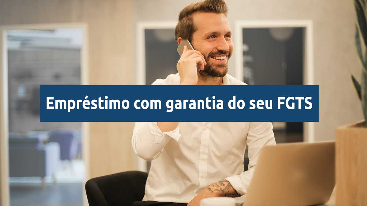 empréstimo com garantia do seu FGTS