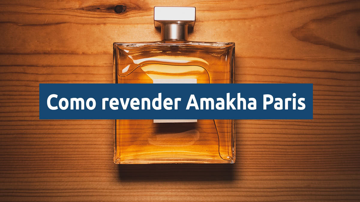 como revender amakha paris